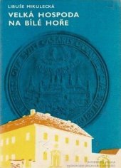 kniha Velká hospoda na Bílé hoře, Interpress 1976