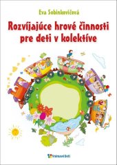 kniha Rozvíjajúce hrové činnosti pre deti v kolektíve, Vnímavé Deti 2025