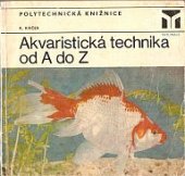 kniha Akvaristická technika od A do Z, SNTL 1972