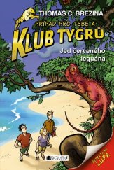 kniha Klub Tygrů 45. - Jed červeného leguána, Fragment 2016