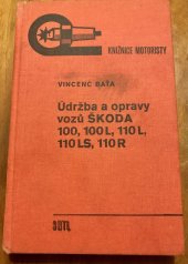 kniha Údržba a opravy vozů Škoda 100, 100L, 110L, 110LS, 110R, SNTL 1977