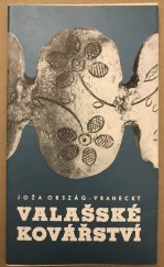 kniha Valašské kovářství, Valašské muzeum v přírodě v Rožnově pod Radhoštěm 1973