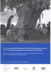 kniha The involvement of development NGOs from Visegrad countries in the financial instruments of the European Commission, FoRS 2011