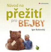 kniha Návod na přežití pro bejby, Grada 2015