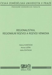 kniha Regionalistika, regionální rozvoj a rozvoj venkova, Česká zemědělská univerzita, Provozně ekonomická fakulta 2006