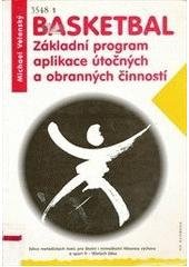 kniha Basketbal základní program aplikace útočných a obranných činností, NS Svoboda 1998