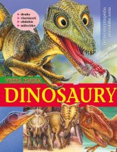 kniha Dinosaury Veľká kniha Detská encyklopédia pravekého sveta, Sun 2018