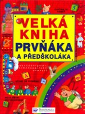 kniha Velká kniha prvňáka a předškoláka, Svojtka & Co. 2005