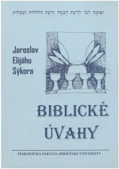 kniha Biblické úvahy eseje, podobenství a homilie, Jihočeská univerzita, Teologická fakulta 2002