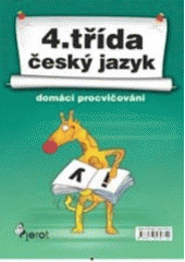 kniha Český jazyk - 4. třída domácí procvičování, Pierot 2007