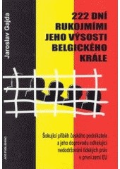 kniha 222 dní rukojmími Jeho Výsosti belgického krále, AOS  2002