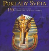 kniha Poklady světa 150 nejvýznamnějších kulturních památek UNESCO, Knižní klub 2004