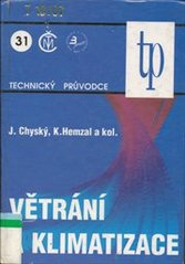 kniha Větrání a klimatizace Technický průvodce., Bolit-B press 1993