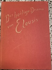 kniha Das heilige Drama von Eleusis. , Philosophisch Anthroposophischer Verlag am Goetheanum Dornach 1939