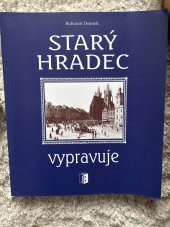 kniha Starý Hradec vypravuje, aneb, O Číňanech na Starém Hradci, O krutých bojích Malorynčáků se Zalabákama a vůbec o všem, co prožila jedna hradecká generace v prvních desetiletích XX. století, Garamond 1998