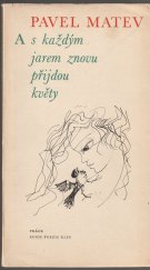 kniha A s každým jarem znovu přijdou květy výbor z poezie, Práce 1975