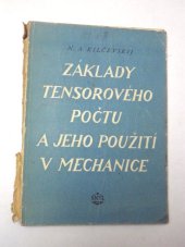 kniha Základy tensorového počtu a jeho použití v mechanice Určeno pracovníkům ve výzkumu a v konstrukci, posluchačům vys. škol techn., SNTL 1956