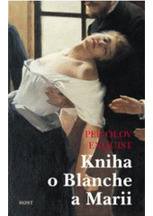 kniha Kniha o Blanche a Marii, Host 2007