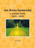 kniha Jan Ámos Komenský a východní Čechy 1623-1628, Univerzita Pardubice 2017