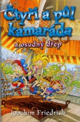 kniha Čtyři a půl kamaráda a osudný dřep, BB/art 2005