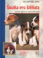 kniha Školka pro štěňata zdravá výchova rodinného psa, Fortuna Libri 2002