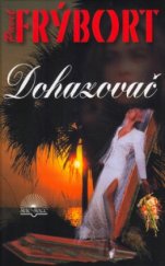 kniha Dohazovač, Šulc - Švarc 2005