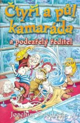 kniha Čtyři a půl kamaráda a podezřelý ředitel, BB/art 2008