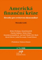 kniha Americká finanční krize hrozba pro světovou ekonomiku? : sborník textů, CEP - Centrum pro ekonomiku a politiku 2008