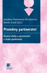 kniha Proměny partnerství Životní dráhy a partnerství v české společnosti, Sociologické nakladatelství (SLON) 2013