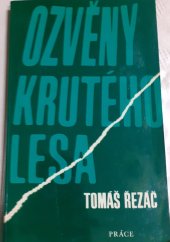 kniha Ozvěny krutého lesa, Práce 1982