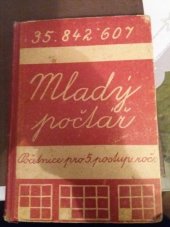 kniha Mladý počtář početnice pro 5. postupný ročník škol s českým jazykem vyučovacím, Školní nakladatelství pro Čechy a Moravu 1944