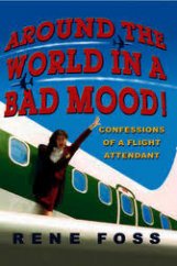 kniha Around the World in a Bad Mood Confessions of a Flight Attendant, Hyperion New York 2002