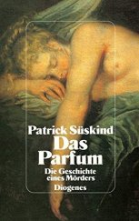 kniha Das Parfum Geschichte eines Mörders, Diogenes 2014
