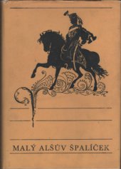 kniha Malý Alšův Špalíček národních písní a říkadel, Albatros 1974