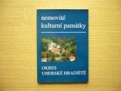 kniha Nemovité kulturní památky jižní Moravy Svazek 8, - Okres Uherské Hradiště - soupis památek a literatury., Muzejní a vlastivědná společnost 2000