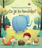 kniha Co je to hovínko? Podívej se pod okénko, Svojtka & Co. 2017