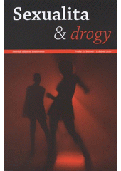 kniha Sexualita & drogy sborník odborné konference : Praha 31. března - 1. dubna 2011, Sananim 2011
