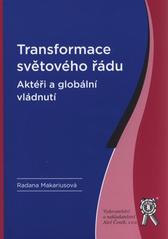 kniha Transformace světového řádu aktéři a globální vládnutí, Aleš Čeněk 2010