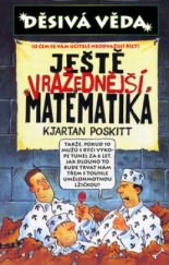 kniha Ještě vražednější matematika Děsivá věda., Egmont 2005