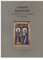 kniha Lidová zbožnost ve východních Čechách a v Kladsku [katalog k výstavě, Náchod 3. července - 14. září 1997, Kladsko říjen 1997 - únor 1998, Státní galerie výtvarného umění 1997