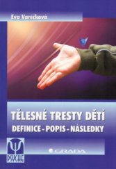 kniha Tělesné tresty dětí definice, popis, následky, Grada 2004