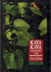 kniha Kava-kava hledání léků v ráji : pátrání po přírodních alternativách léků proti úzkosti a prášků na spaní, Volvox Globator 1998