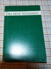 kniha Das neue Testament Nach der ubersetzung Martin Luthers, Deutsche Bibelgesselschaft 1984
