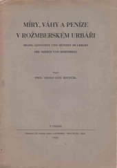 kniha Míry, váhy a peníze v rožmberském urbáři = (Masse, Gewichte und Münzen im Urbare der Herren von Rosenberg), Čs. státní archiv zemědělský 1936