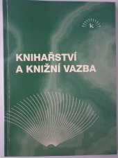 kniha Knihařství a knižní vazba, Knihař 1995