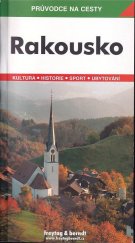 kniha Rakousko podrobné a přehledné informace o historii, kultuře, přírodě a turistickém zázemí Rakouska, Freytag & Berndt 2005