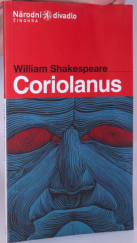kniha Coriolanus - činohra Národní divadlo, Národní divadlo 2004
