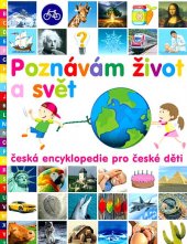 kniha Poznávám život a svět česká encyklopedie pro děti, Práh 2016