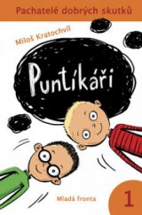 kniha Puntíkáři pachatelé dobrých skutků 1, Mladá fronta 2009