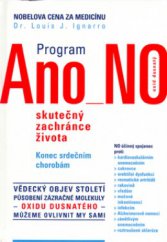 kniha Program Ano NO - oxid dusnatý - skutečný zachránce života konec srdečním chorobám, Práh 2005